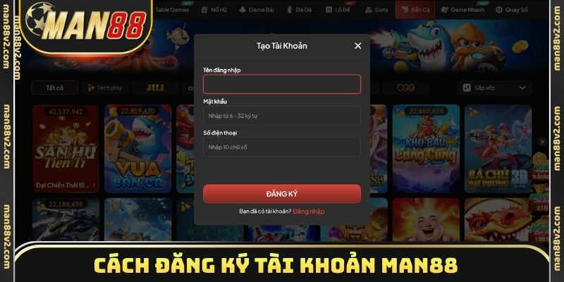 Cách đăng ký tài khoản Man88