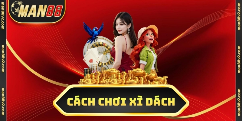 cách chơi xì dách