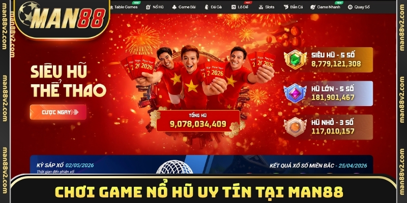 Chơi game nổ hũ uy tín tại Man88
