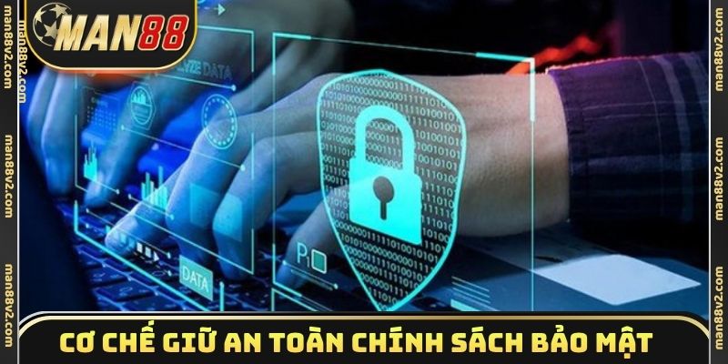 Cơ chế giữ an toàn chính sách bảo mật