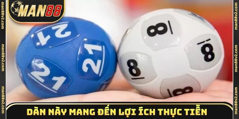 Dàn này mang đến lợi ích thực tiễn cho bạn