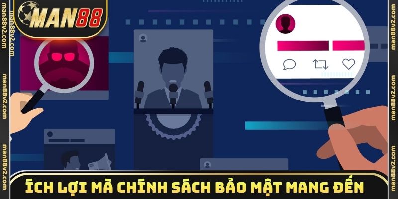 Ích lợi mà chính sách bảo mật mang đến