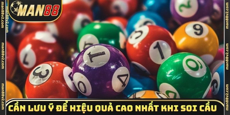 Cần lưu ý để hiệu quả cao nhất khi soi cầu