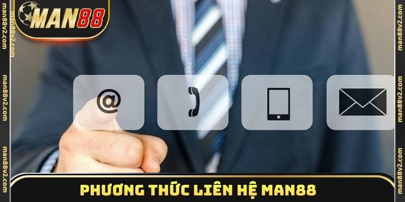 Phương thức liên hệ Man88